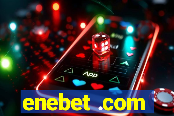 enebet .com